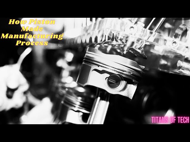 How Piston Made | Engine Piston Manufacturing Process | Bike, Car, Hydraulic Piston