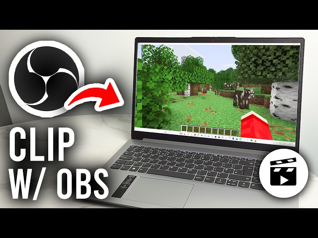 How To Clip With OBS Studio - Tutorial