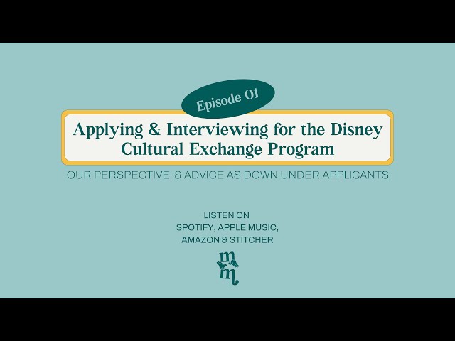Disney Cultural Exchange Program: Tips for Applicants | Mates On Main St Podcast