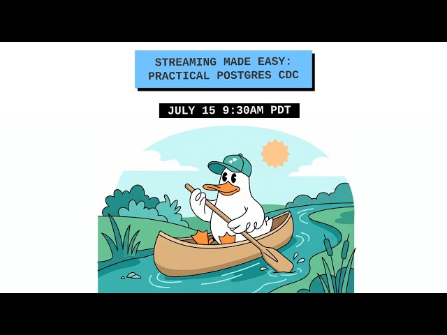 Streaming Made Easy: Practical Postgres CDC with Streamkap + MotherDuck