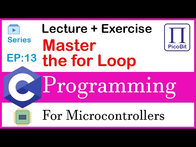 Master the for Loop in C | Essential for microcontroller Programming [Video 13]