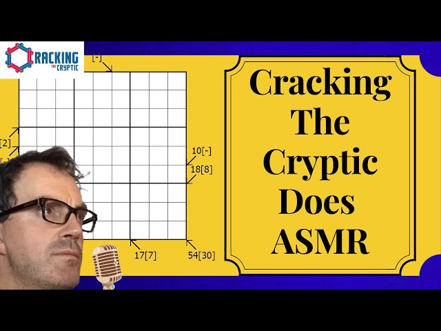 Cracking The Cryptic does ASMR!