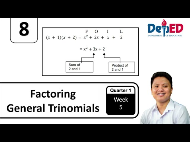 Factoring General Trinomials | Factoring Polynomials | Grade 8 Mathematics | Q1 W5