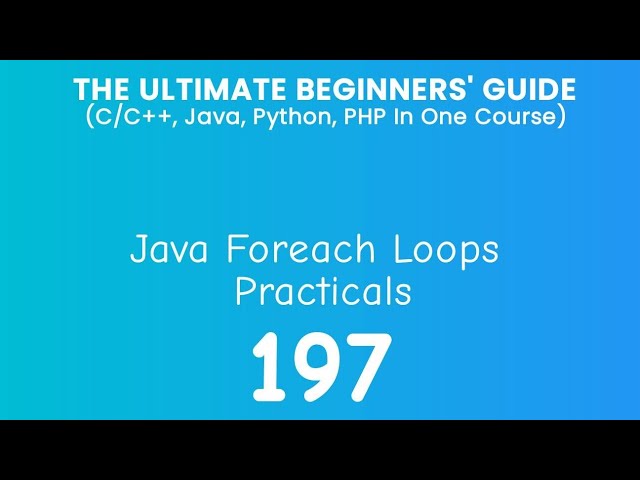 197. Java Foreach Loop Practical