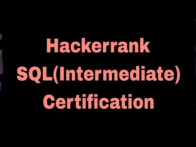 Hackerrank SQL Intermediate test answer 2024 #sql #sqlserver #hackerrank #intermediate#certification