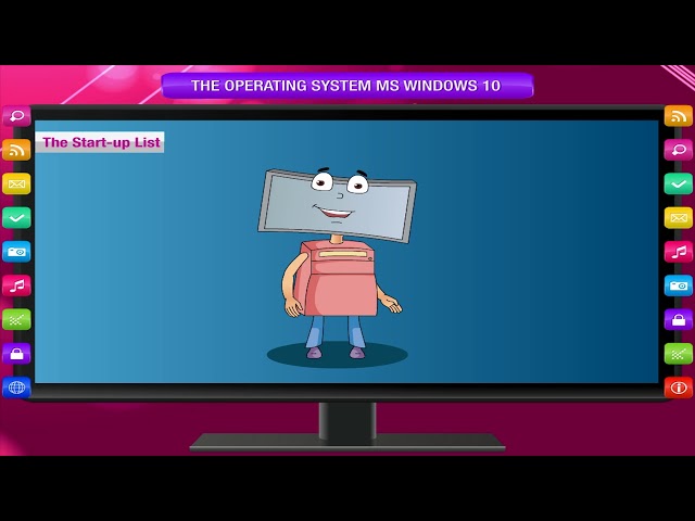 THE OPERATING SYSTEM: MS WINDOWS 10 class-3
