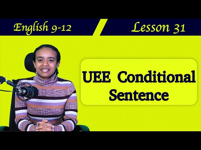 Unique English from Grade 9-12 Lesson 31: Conditional sentences   + UEE(2008-2015)