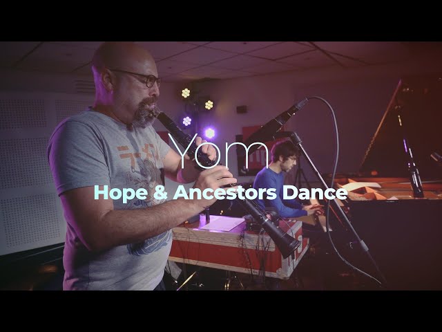 Yom "Hope" & "Ancestors Dance"