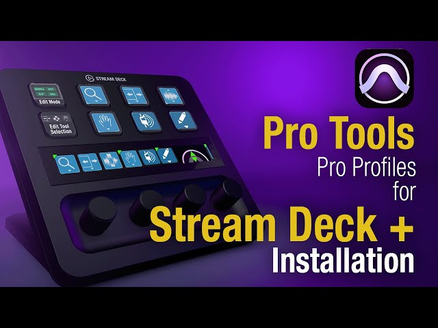 Pro Tools Stream Deck + Install and Navigation