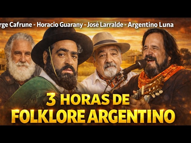 FOLKLORE ARGENTINO 3 HS de Jose Larralde Argentino Luna y Jorge Cafrune Horacio Guarany