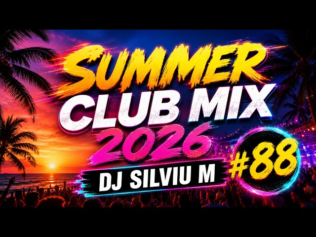 Party Summer Music Mix 2026 | DJ Club Dance Music 2026 | Best Remixes of Popular Songs 2026 MEGAMIX