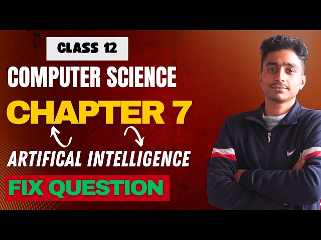 CLASS 12 COMPUTER SCIENCE CHAPTER 7 ARTIFICAL INTELLEGENCE FIX QUESTION  #elopeeth #computerscience