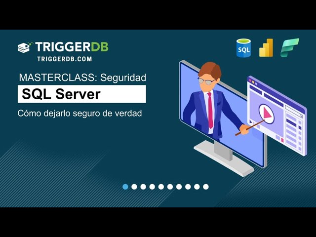 Cómo asegurar SQL Server para Producción | Masterclass de Seguridad