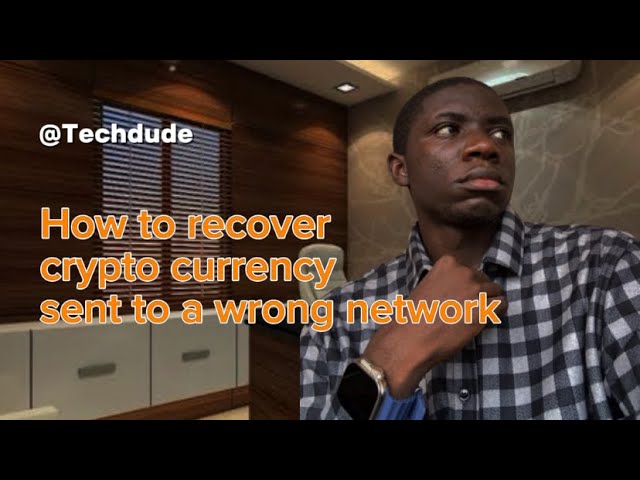 How to recover crypto currency sent to a wrong network