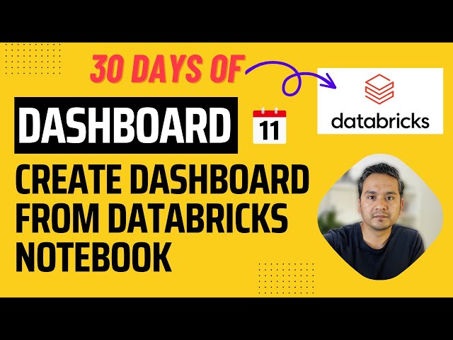 Day 11: Create Dashboard From Databricks Notebook | 30 Days of Databricks
