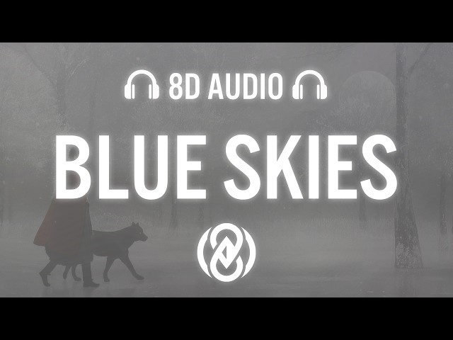 Blue Skies - Lana Del Rey (Lyrics) | 8D Audio 🎧