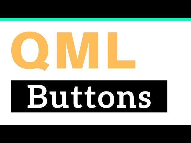 Buttons in QML,  QML Tutorial