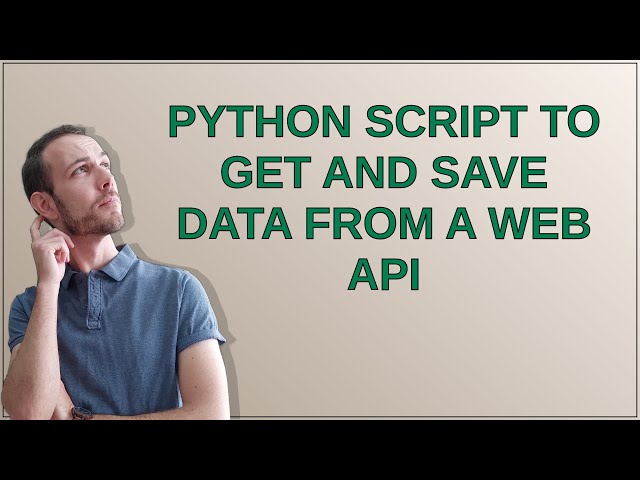 Python script to get and save data from a web API