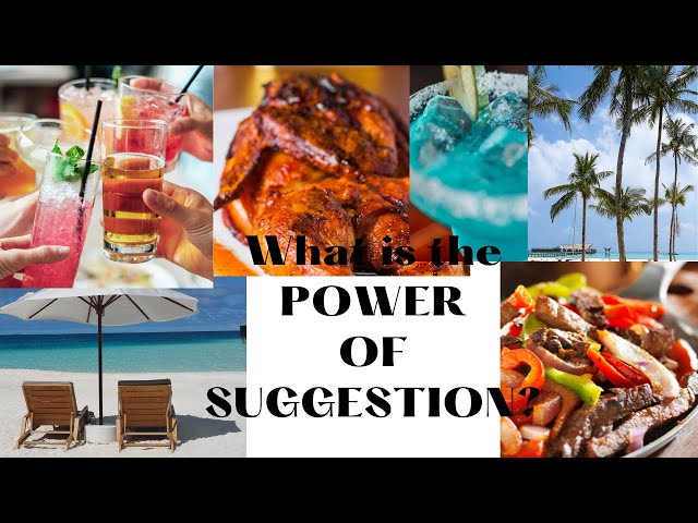 What is the Power of Suggestion?
