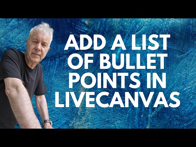 How To Add A List Of Bullet Points In LiveCanvas