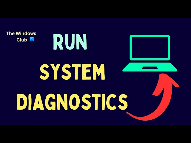 How to run System Diagnostics on Windows