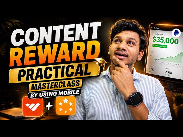 How to Earn with Content Rewards Using Your Phone (Practical Masterclass)