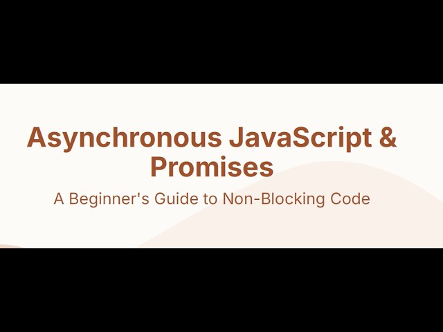 Asynchronous JavaScript & Promises Explained for Beginners — async/await, .then(), .catch()