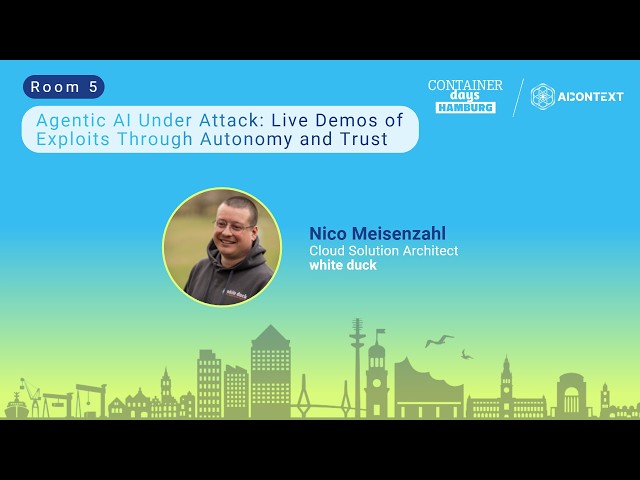Agentic AI Under Attack: Live Demos of Exploits Through Autonomy and Trust - Nico Meisenzahl