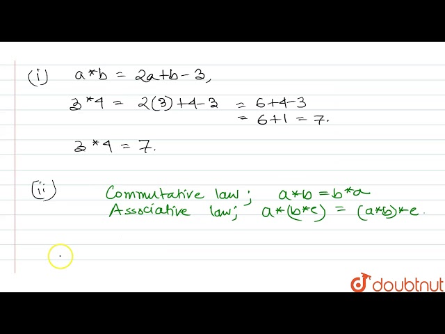 (I) Let `**` be a binary operation defined by `a**b=2a+b-3.` Find `3**4.`  (ii) let `**` be a binary
