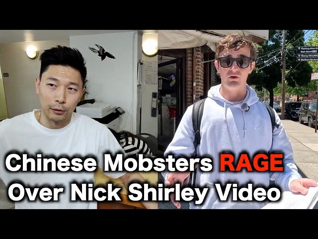 Chinese Mafia RAGES At Nick Shirley