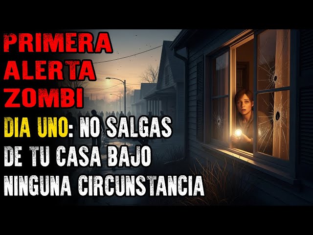 FIRST ZOMBIE ALERT — DAY ONE: DO NOT LEAVE YOUR HOUSE UNDER ANY CIRCUMSTANCES