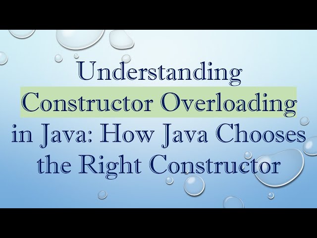 Understanding Constructor Overloading in Java: How Java Chooses the Right Constructor