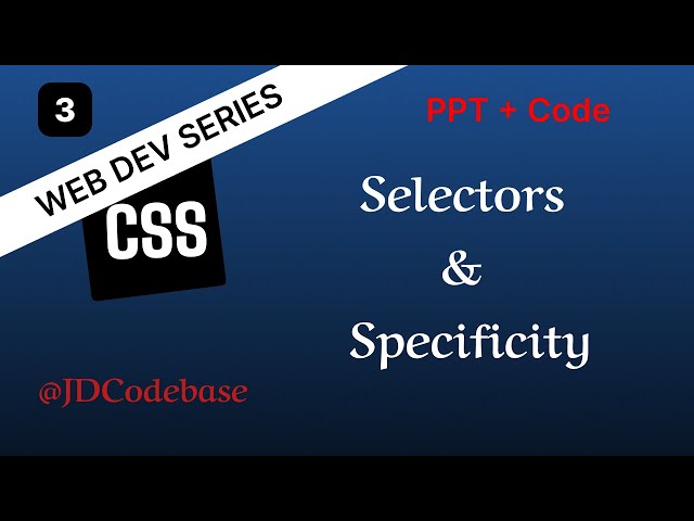 CSS Selectors & Specificity – CSS Tutorial for Beginners | Web Development Series | JDCodebase