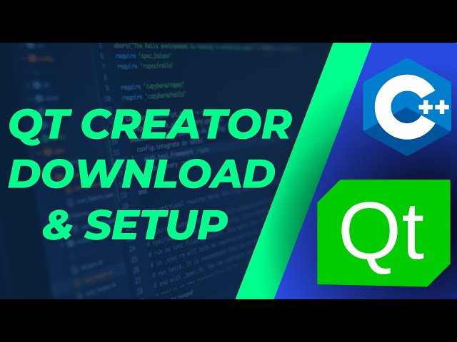 QT Setup | How to Download and Install QT Creator | Setup Tutorial for Beginners