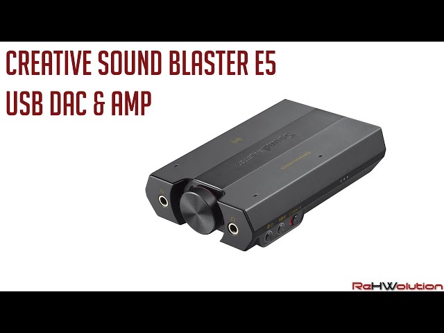 Recensione Creative SoundBlaster E5 USB DAC & AMP - ReHWolution