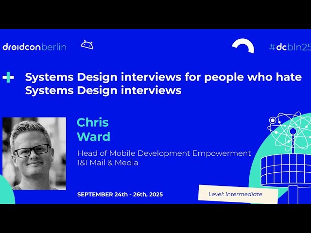 Systems Design interviews for people who hate Systems Design interviews | droidcon Berlin 2025