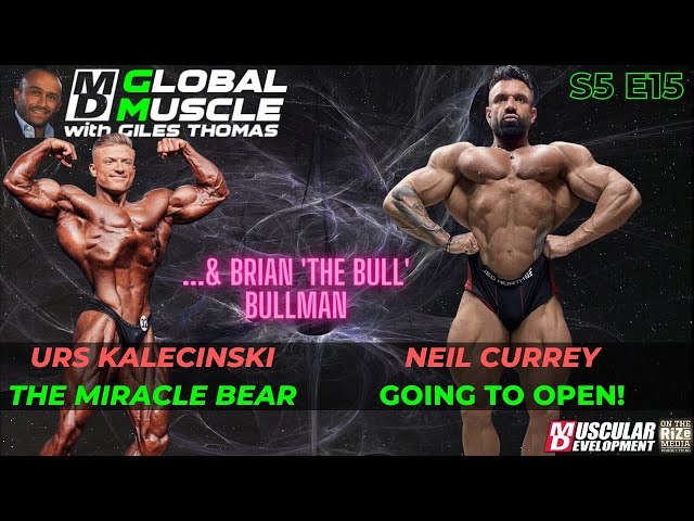 Urs Kalecinski, Neil Currey & Brian the Bull | MD Global Muscle | S5 E15 #mdglobalmuscle