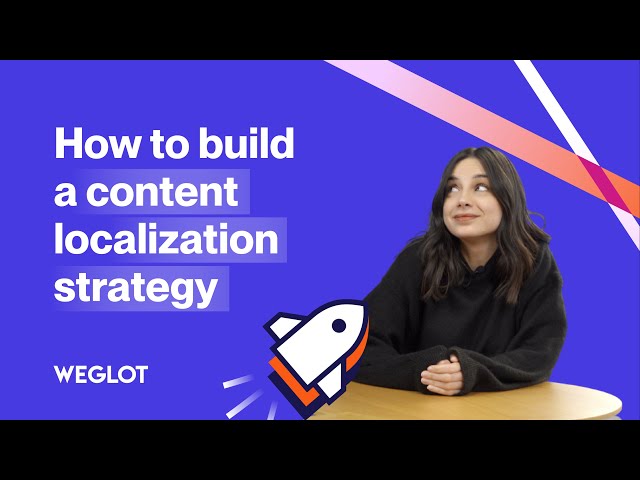 What Is a Content Localization Strategy and How to Build One in 5 Simple Steps