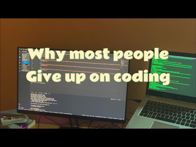 Why Most People Quit Coding (My Story + Real Talk)