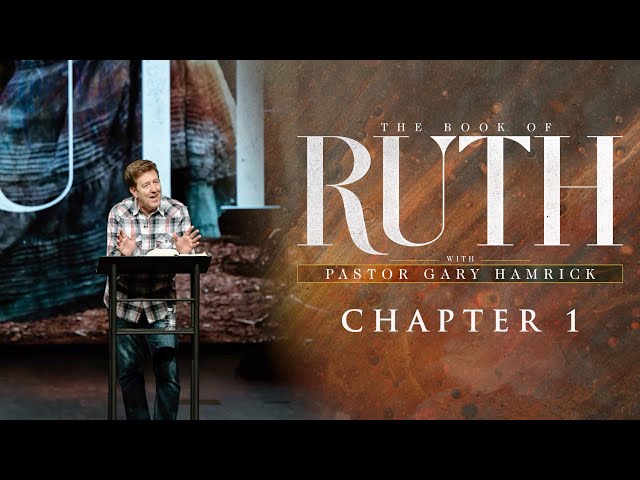 Verse by Verse Bible Study  |  Ruth 1  |  Gary Hamrick