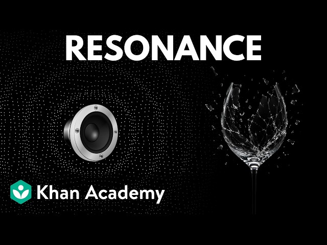 Resonance | AP Physics | Khan Academy