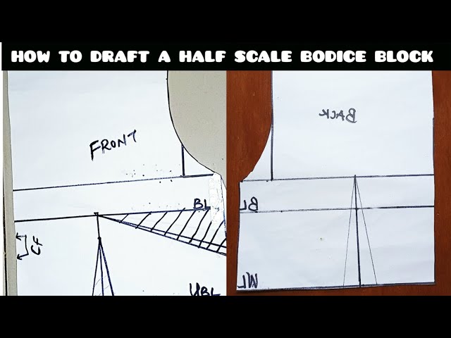 HOW TO DRAFT A HALF SCALE BODICE BLOCK