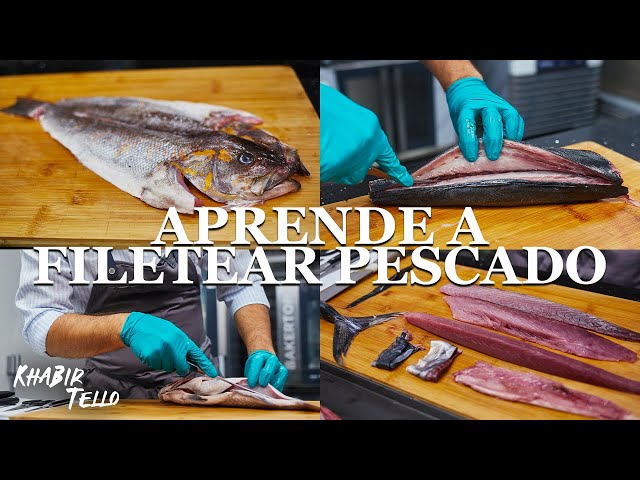 APRENDE A FILETEAR 5 TIPOS DE PESCADO | MASTERCLASS CON KHABIR TELLO