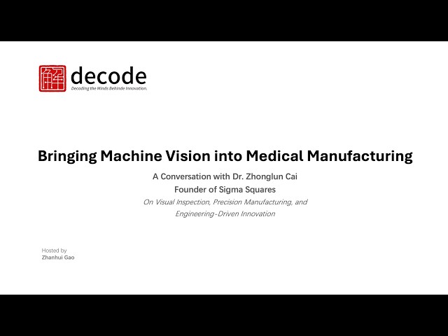 Decode EP6 | Bringing Machine Vision into Medical Manufacturing