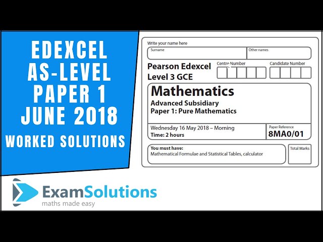 Edexcel AS June 2018 Paper 1 Pure Mathematics | ExamSolutions
