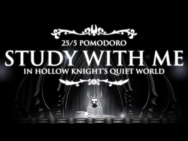 Study with Me In Hollow Knight | Pomodoro Timer (25/5) + Nature & Ambience