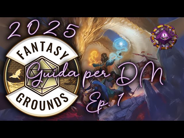 D&D Fantasy Grounds 2025 - The Ultimate Dungeon Master's Guide - Ep. 1: Creating the Game