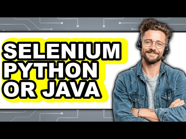 Selenium Python or Java - Full Comparison