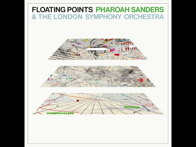 Floating Points, Pharoah Sanders & The London Symphony Orchestra - Promises (Full Album)