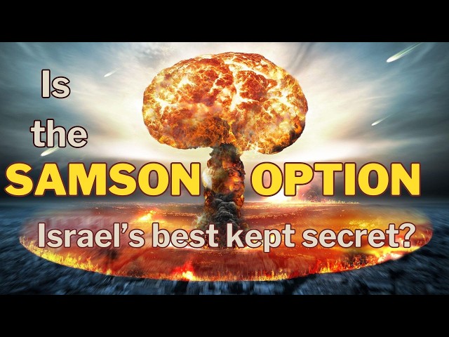 What is the Samson Option?  Israel’s Secret Nuclear Strategy Explained by a History Professor